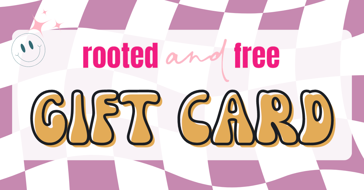 Shop Rooted and Free Gift Card