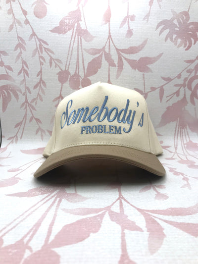Somebody's Problem Embroidered Trucker Hat