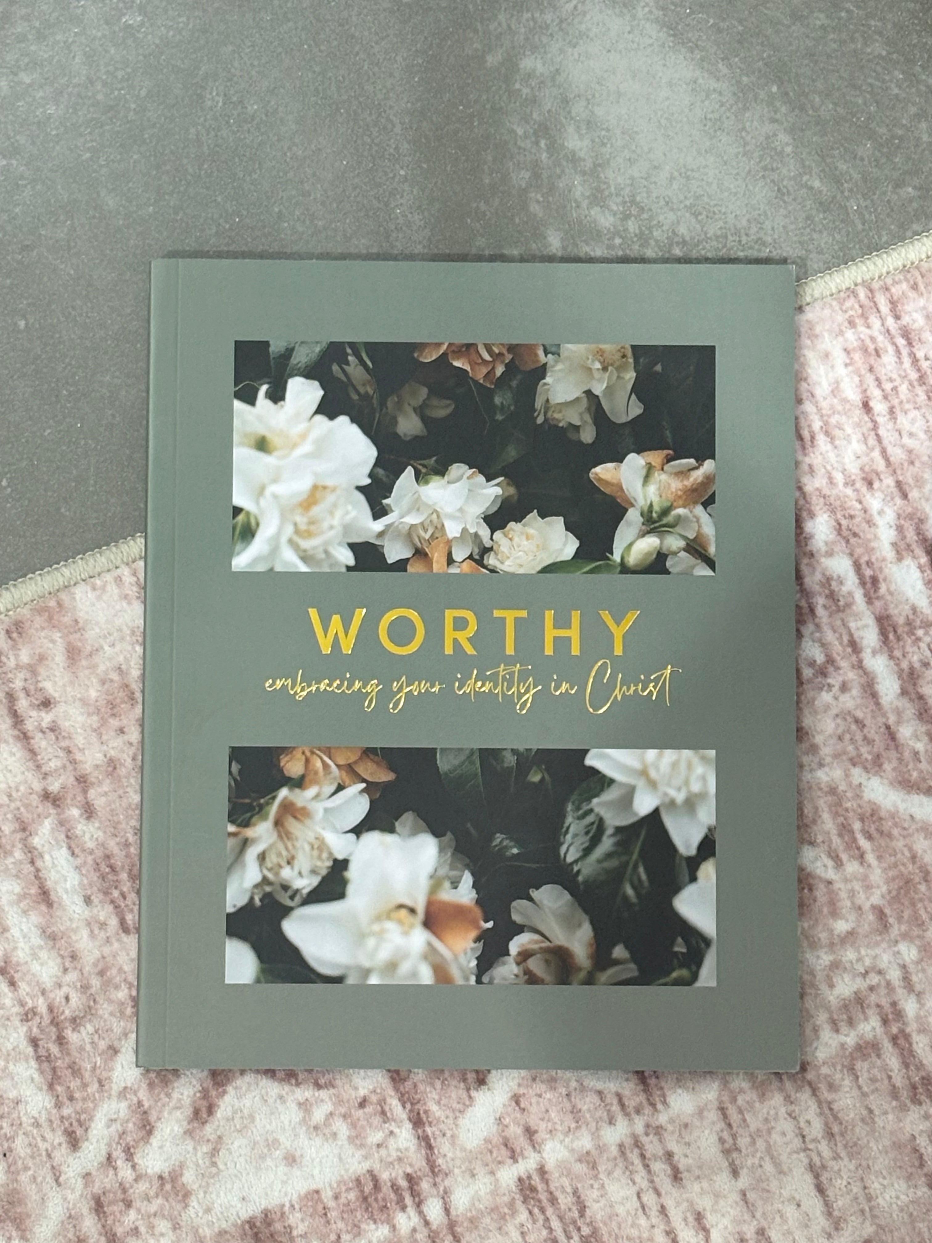 Worthy Bible Study | Embracing Your Identity in Christ