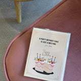Party Without Cake Birthday Card