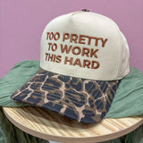 Too Pretty To Work This Hard Embroidered Trucker Hat