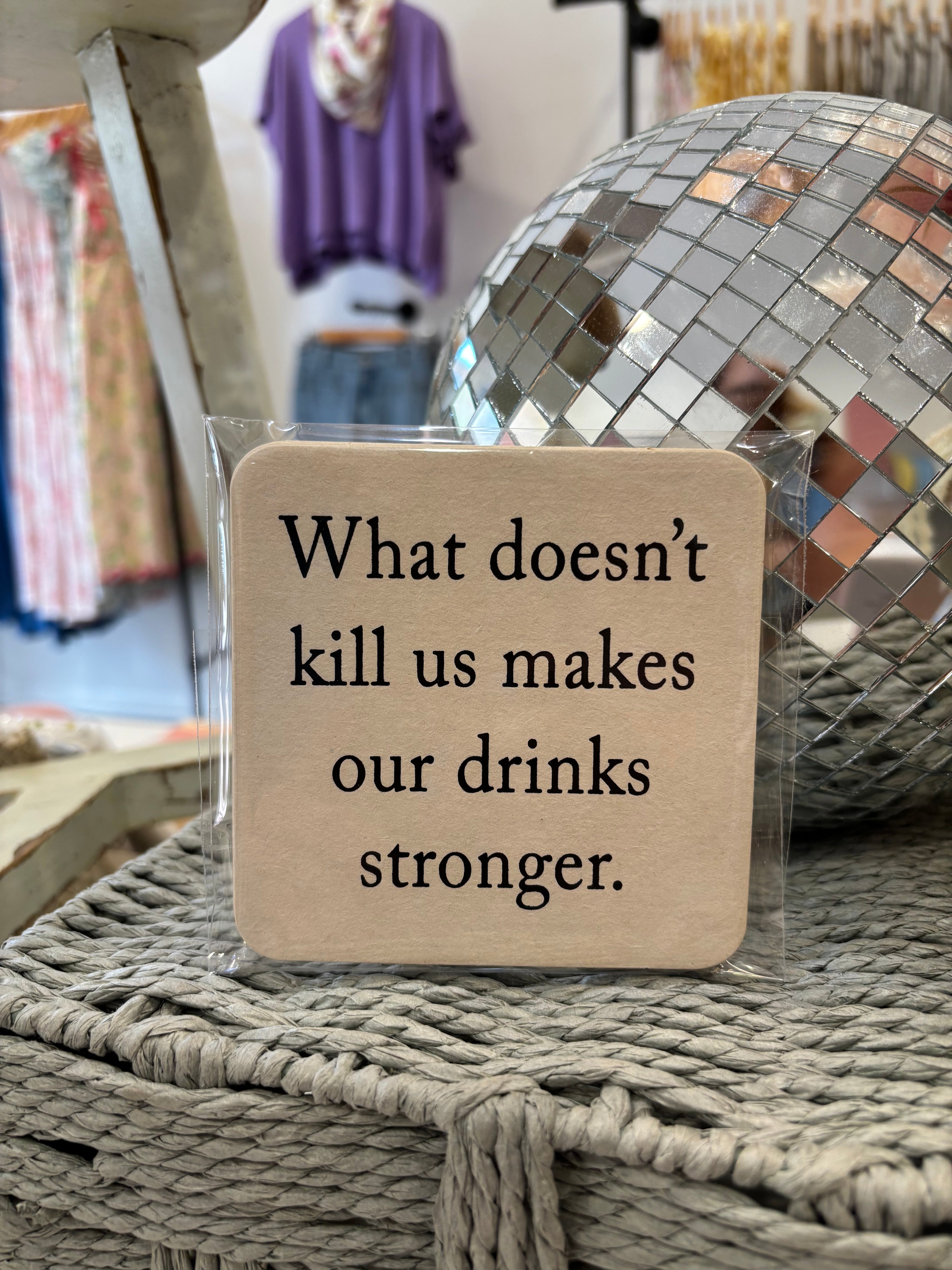 4-Pack Coaster | What Doesn't Kill Us Makes Our Drink Strong
