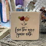 Love the wine youre with coasters