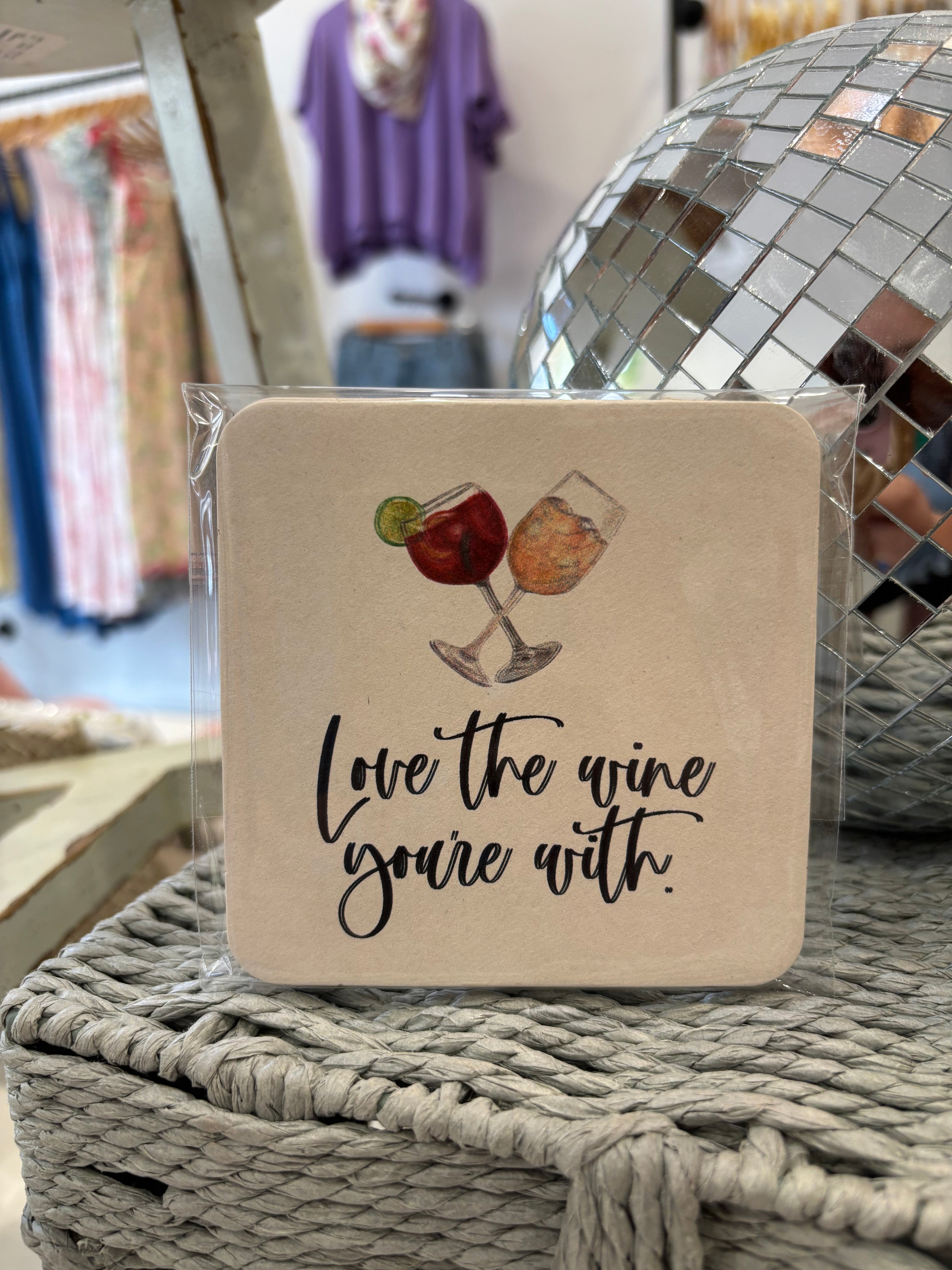 Love the wine youre with coasters