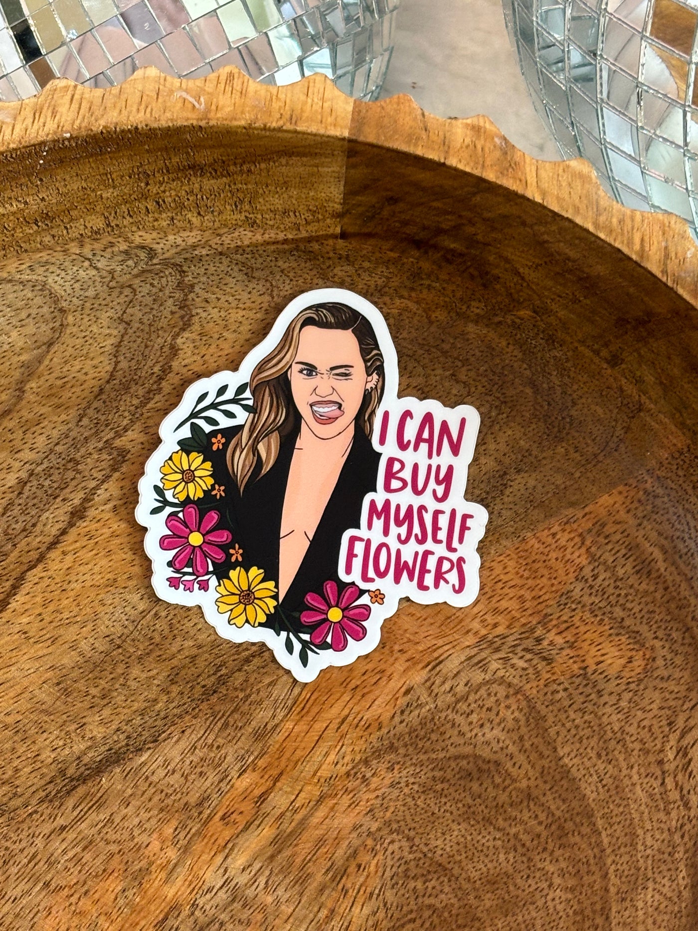 Miley Cyrus I Can Buy Myself Flowers Sticker