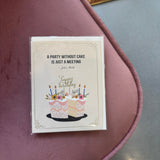 Party Without Cake Birthday Greeting Card