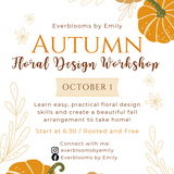 Everblooms by Emily // Autumn Floral Design Workshop